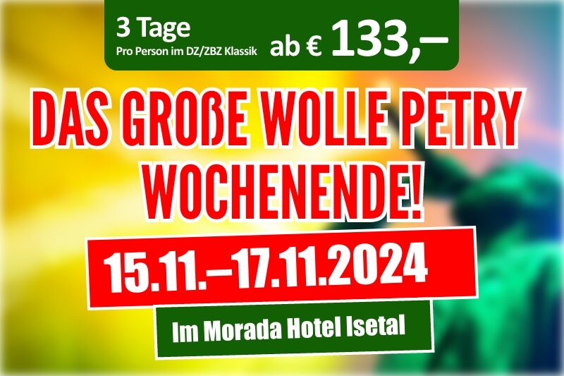 Das große Wolle Petry Wochenende!